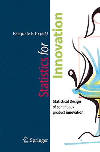 9788847008144: Statistics for innovation. Statistical design of continuous product innovation