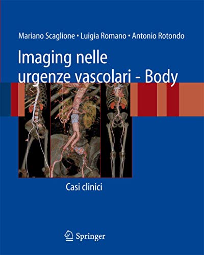 9788847010659: Imaging nelle urgenze vascolari - Body: Casi clinici