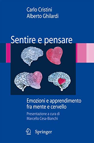 Stock image for Sentire e pensare: Emozioni e apprendimento fra mente e cervello (Italian Edition) for sale by GF Books, Inc.