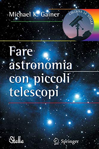 9788847010925: Fare astronomia con piccoli telescopi