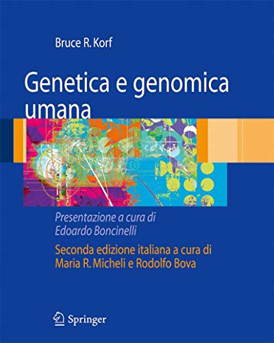 Genetica e genomica umana. Presentazione a cura di Edoardo Boncinelli.