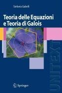 9788847012400: Teoria Delle Equazioni E Teoria Di Galois