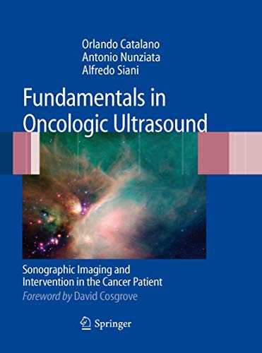 Beispielbild fr Fundamentals in Oncologic Ultrasound. Sonographic Imaging and Intervention in the Cancer Patient. zum Verkauf von Antiquariat im Hufelandhaus GmbH  vormals Lange & Springer