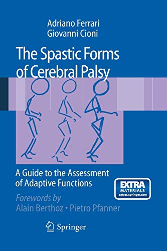 Beispielbild fr The Spastic Forms of Cerebral Palsy : A Guide to the Assessment of Adaptive Functions zum Verkauf von Better World Books