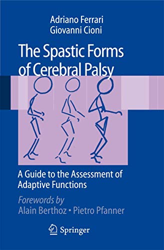 Stock image for The Spastic Forms of Cerebral Palsy : A Guide to the Assessment of Adaptive Functions for sale by Better World Books Ltd