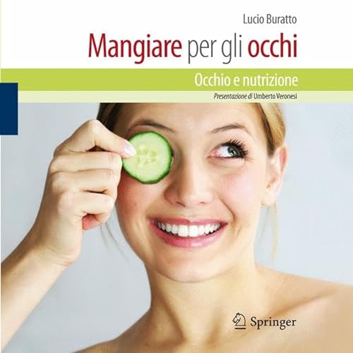 Imagen de archivo de Mangiare per gli occhi: Occhio e nutrizione (Italian Edition) a la venta por GF Books, Inc.