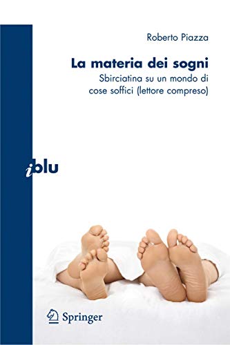 9788847015968: La materia dei sogni: Sbirciatina su un mondo di cose soffici (lettore compreso) (I blu) (Italian Edition)