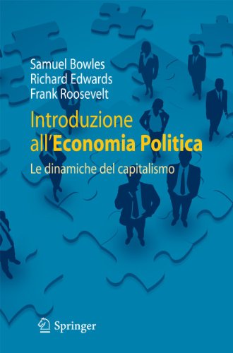 Introduzione all'economia politica: Le dinamiche del capitalismo (Italian Edition) (9788847016699) by Richard. Roosevelt Frank. Bowles, Samuel. Edwards; Richard Cluff Edwards; Frank Roosevelt