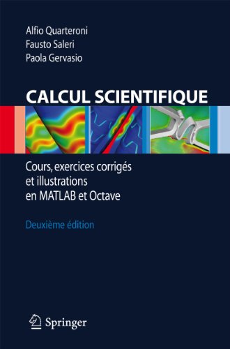Stock image for Calcul Scientifique: Cours, exercices corrigs et illustrations en Matlab et Octave (French Edition) for sale by Lucky's Textbooks