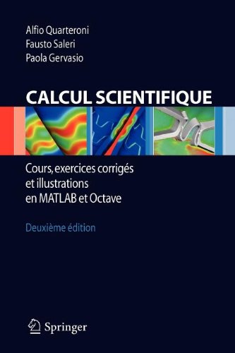 Beispielbild fr Calcul Scientifique: Cours, exercices corrig s et illustrations en Matlab et Octave (French Edition) zum Verkauf von ThriftBooks-Dallas