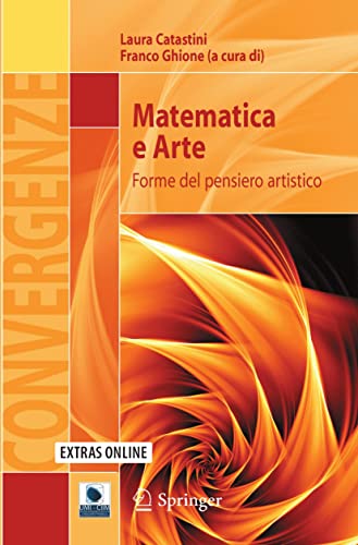 Stock image for Matematica e Arte : Forme del pensiero artistico for sale by Blackwell's