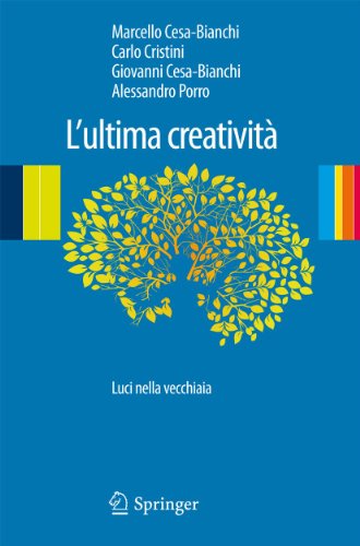 Stock image for L'ultima creativit: Luci nella vecchiaia (Italian Edition) for sale by Lucky's Textbooks