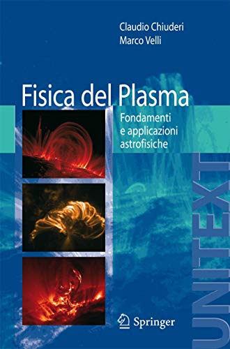 Imagen de archivo de Fisica Del Plasma Collana Di Fisica E Astronomia a la venta por Blackwell's
