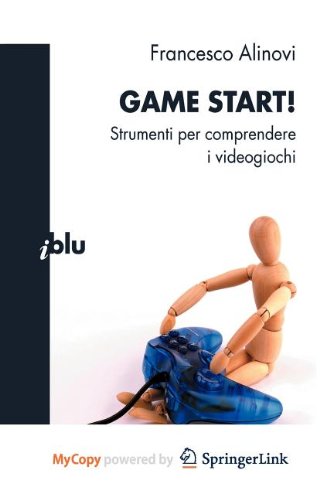 9788847019577: Game Start!: Strumenti per comprendere i videogiochi (Italian Edition)