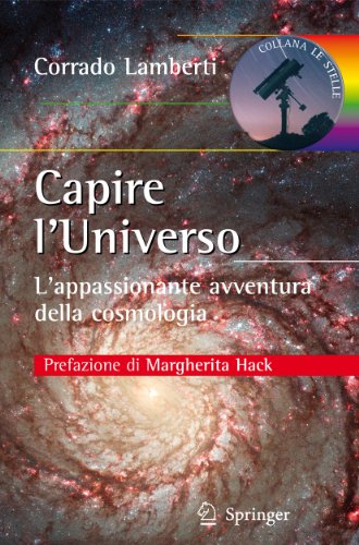 Stock image for Capire l?Universo: L'appassionante avventura della cosmologia (Le Stelle) (Italian Edition) for sale by Lucky's Textbooks
