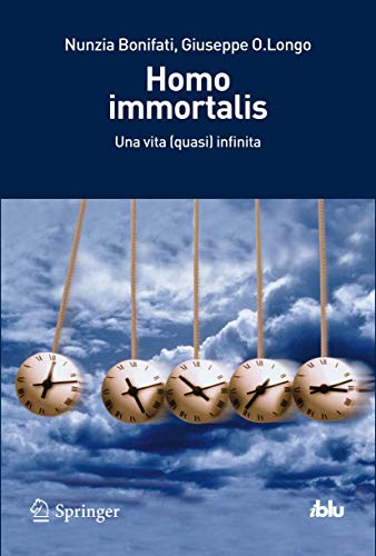 9788847020436: Homo immortalis. Una vita (quasi) infinita: 0