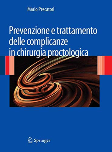 Stock image for Prevenzione E Trattamento Delle Complicanze in Chirurgia Proctologica for sale by Blackwell's
