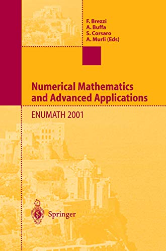 9788847021679: Numerical Mathematics and Advanced Applications: Proceedings of ENUMATH 2001 the 4th European Conference on Numerical Mathematics and Advanced Applications Ischia, July 2001