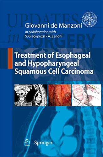 Imagen de archivo de Treatment of Esophageal and Hypopharingeal Squamous Cell Carcinoma (Updates in Surgery) a la venta por HPB-Red