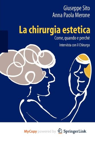9788847024373: La chirurgia estetica: come, quando e perch : Intervista con il Chirurgo (Italian Edition)