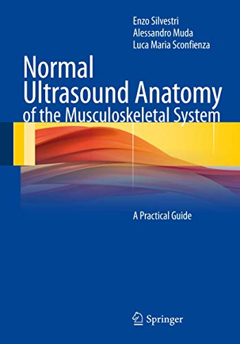 Stock image for Normal Ultrasound Anatomy of the Musculoskeletal System: A Practical Guide for sale by Lucky's Textbooks