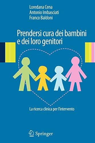 Stock image for Prendersi cura dei bambini e dei loro genitori: La ricerca clinica per l'intervento (Italian Edition) for sale by Lucky's Textbooks