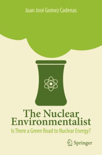 Imagen de archivo de The Nuclear Enviromentalist : Is There a Green Road to Nuclear Energy? a la venta por Better World Books