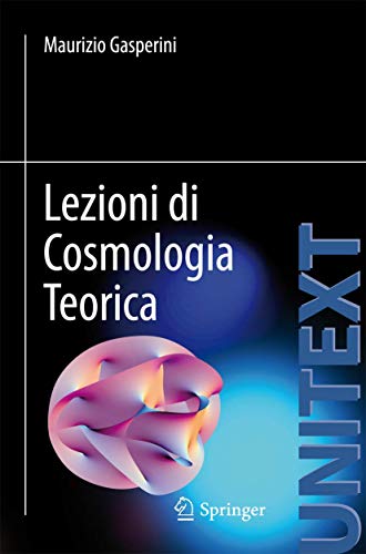 Imagen de archivo de Lezioni Di Cosmologia Teorica. Collana Di Fisica E Astronomia a la venta por Blackwell's