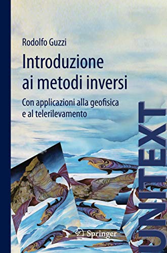 Imagen de archivo de Introduzione Ai Metodi Inversi Collana Di Fisica E Astronomia a la venta por Blackwell's