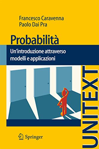 Probabilità. Un'introduzione attraverso modelli e applicazioni.