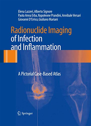 9788847027626: Radionuclide imaging of infection and inflammation: A Pictorial Case-Based Atlas