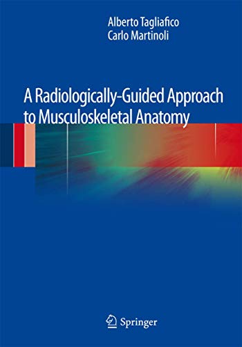 Beispielbild fr A Radiologically-Guided Approach to Musculoskeletal Anatomy zum Verkauf von medimops