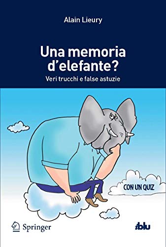 Stock image for Una memoria d'elefante? : Veri trucchi e false astuzie for sale by Chiron Media