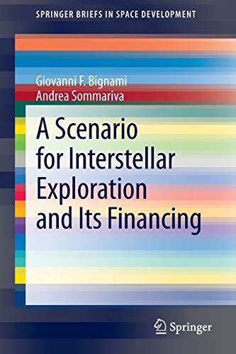 Stock image for A Scenario for Interstellar Exploration and Its Financing for sale by ThriftBooks-Atlanta
