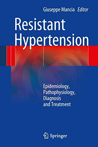 Stock image for Resistant Hypertension Epidemiology, Pathophysiology, Diagnosis and Treatment for sale by Buchpark