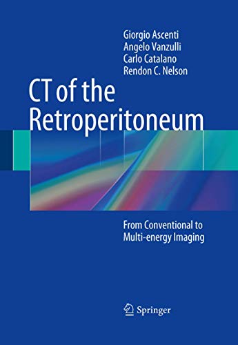 Stock image for CT of the Retroperitoneum. From Conventional to Multi-energy Imaging. for sale by Gast & Hoyer GmbH