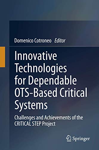 9788847055575: Innovative Technologies for Dependable OTS-Based Critical Systems: Challenges and Achievements of the CRITICAL STEP Project