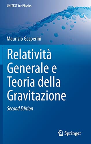 Beispielbild fr Relativit Generale e Teoria della Gravitazione (UNITEXT for Physics) (Italian Edition) zum Verkauf von libreriauniversitaria.it