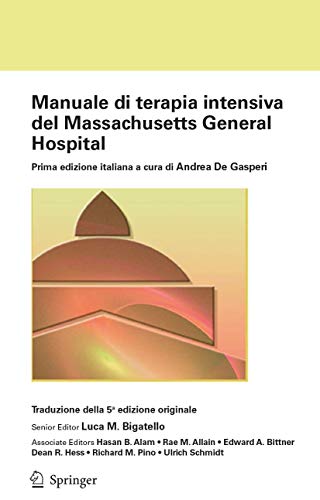 9788847057609: Manuale di terapia intensiva del Massachusetts General Hospital: Prima edizione italiana a cura di Andrea De Gasperi