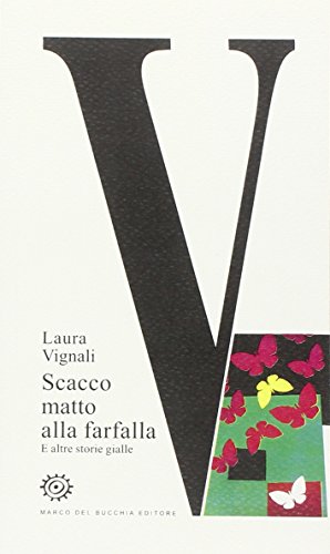 9788847104136: V. Scacco matto alla farfalla e altre storie gialle