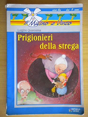 Stock image for Prigionieri della strega (Il mulino a vento. Serie blu) for sale by medimops