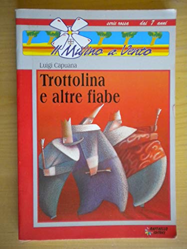 9788847200340: Trottolina e altre fiabe