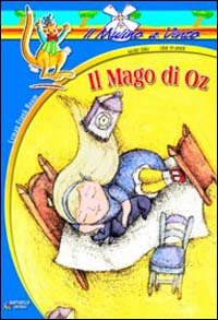 Beispielbild fr Il mago di Oz (Il mulino a vento. Serie blu) zum Verkauf von medimops