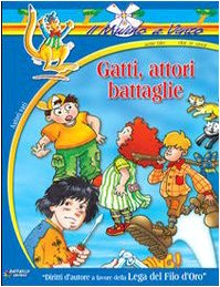Stock image for Gatti, attori e battaglie for sale by Libreria Oltre il Catalogo