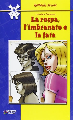 Beispielbild fr La rospa, l'imbranato e la fata (Il mulino a vento) zum Verkauf von medimops