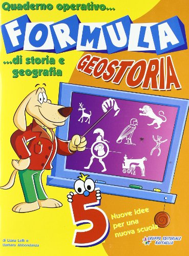 9788847211193: Formula geostoria. Quaderno operativo di storia e geografia. Per la 5 classe elementare