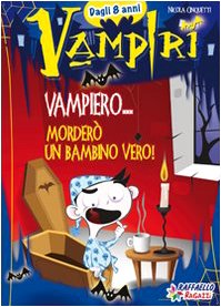 Stock image for Vampiero. morder un bambino vero! for sale by medimops