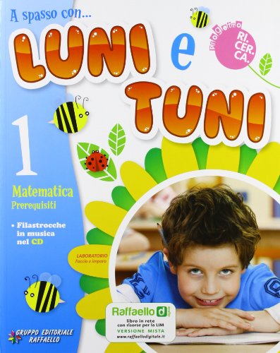 9788847213555: A spasso con... Luni e Tuni. Per la 1 classe elementare. Con CD Audio. Con espansione online