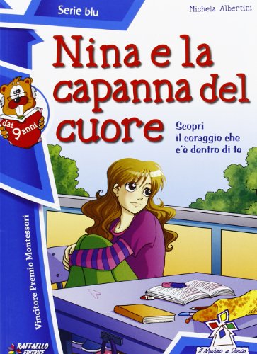 Beispielbild fr Nina e la capanna del cuore (Il mulino a vento. Serie blu) zum Verkauf von medimops