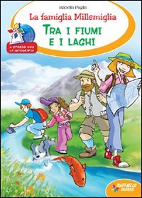 Beispielbild fr La famiglia Millemiglia tra fiumi e laghi zum Verkauf von medimops